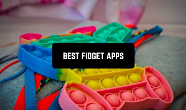 7 Best Fidget Apps in 2024 for Android & iOS