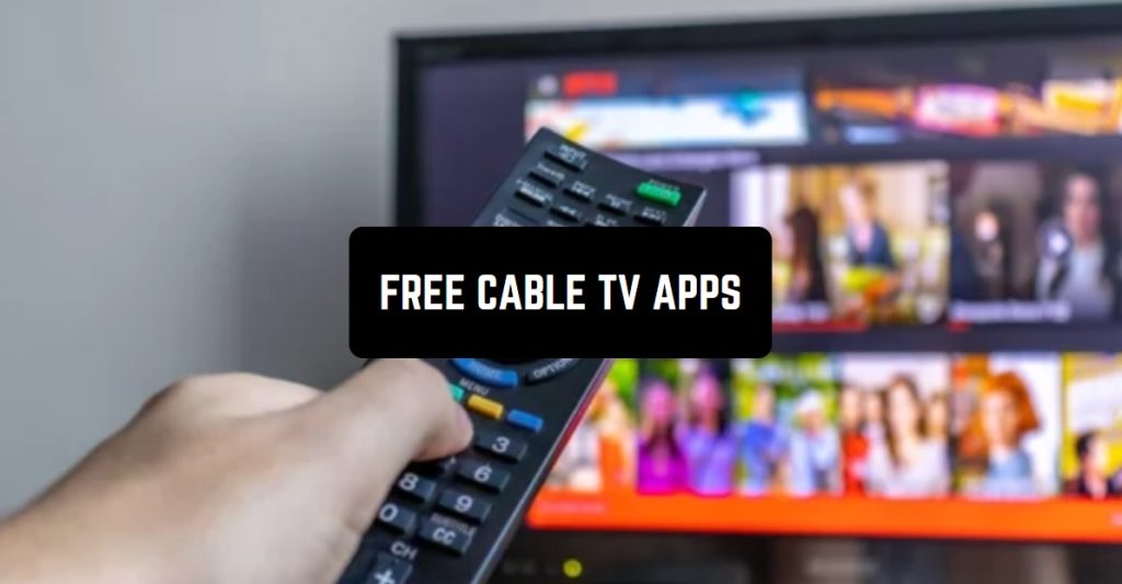 10 Free Cable TV Apps in 2024 (Android & iOS) Freeappsforme Free