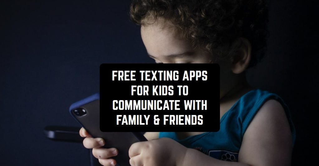 15 free texting apps for kids to communicate with family friends