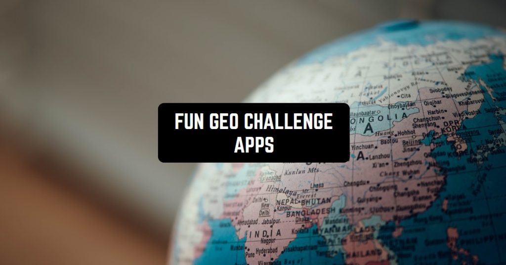 7 Fun Geo Challenge Apps for Android & IOS Freeappsforme Free apps