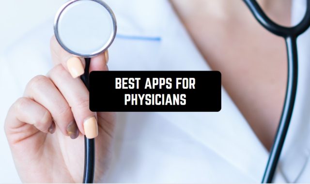 11 Best Apps for Physicians 2024 for Android and iOS