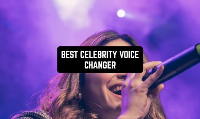 11 Best Celebrity Voice Changer Apps 2023 (Android & iOS)