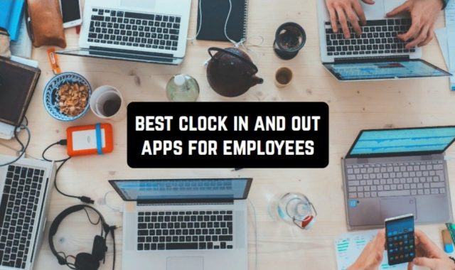 8 Best Clock In And Out Apps For Employees