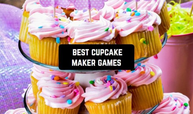 7 Best Cupcake Maker Games For Android & iOS