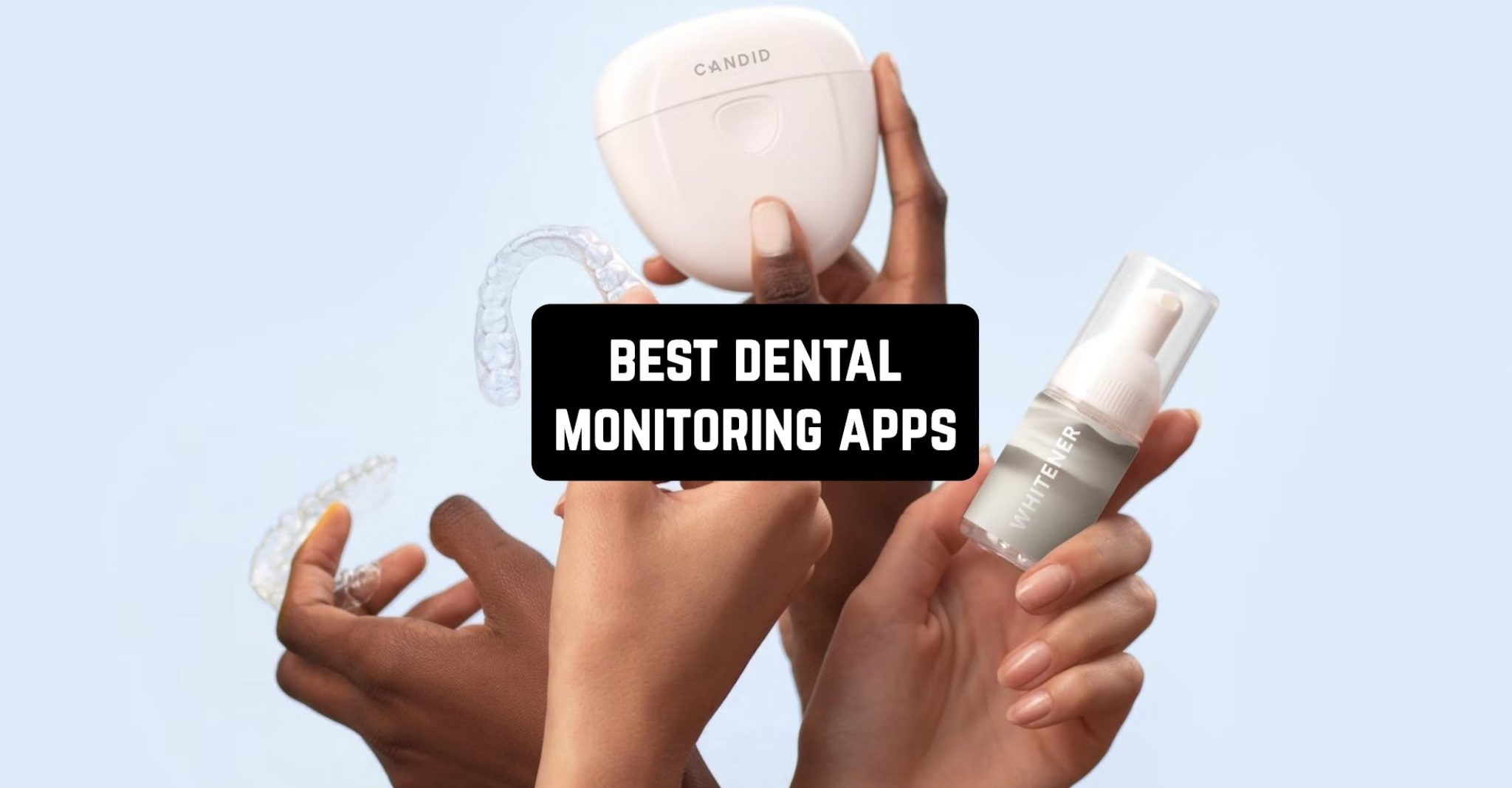5 Best Dental Monitoring Apps in 2024 (Android & iOS) Freeappsforme