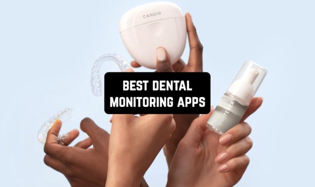 5 Best Dental Monitoring Apps in 2023 (Android & iOS)