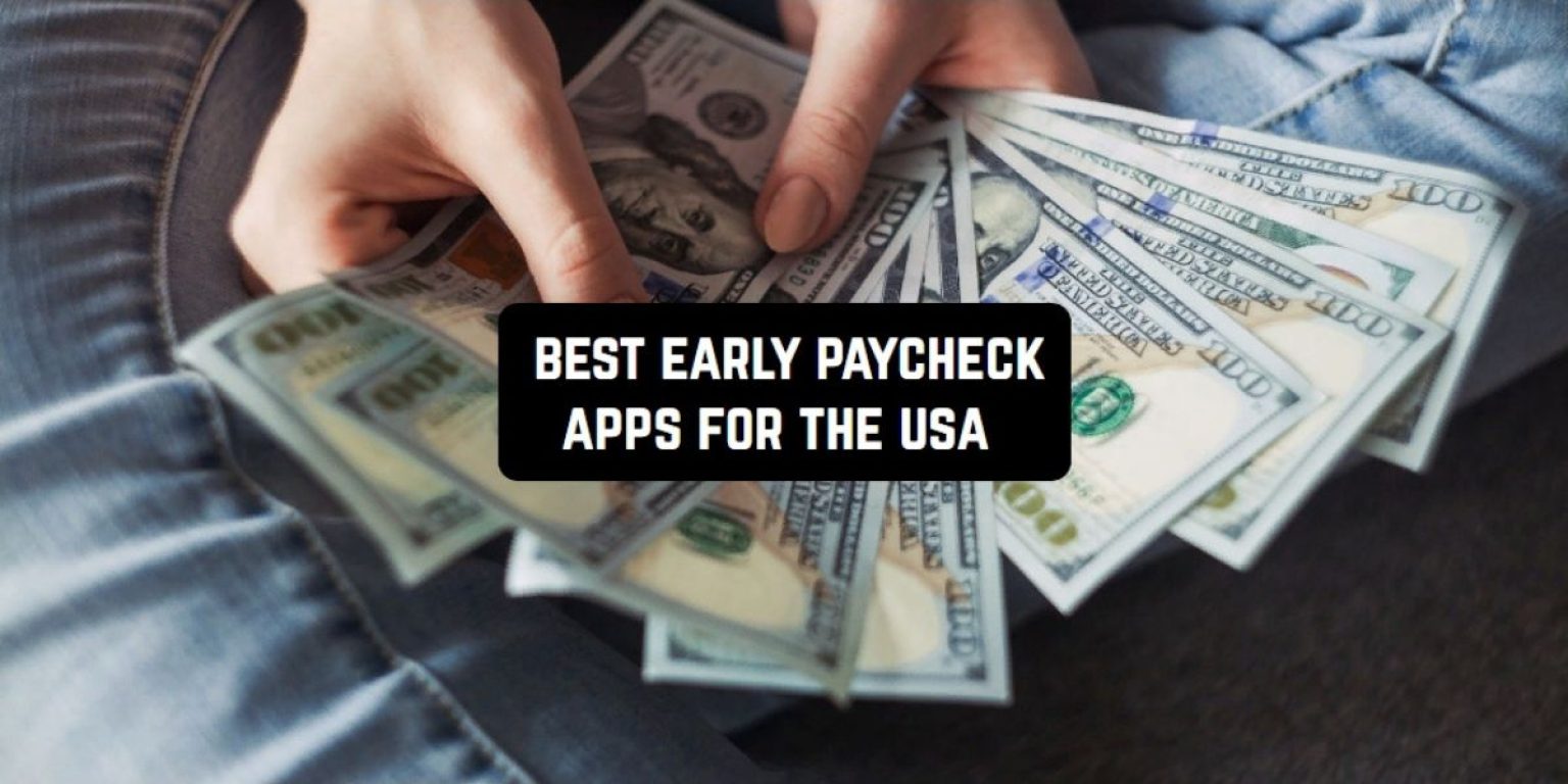 Apps That Give You Paycheck Early