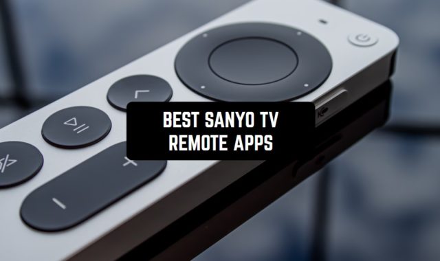 7 Best Sanyo TV Remote Apps for Android