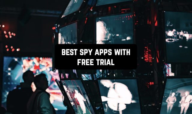 7 Best Spy Apps With Free Trial 2024 (Android & iOS)