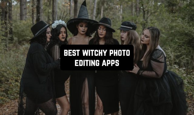 9 Best Witchy Photo Editing Apps For Android & iOS