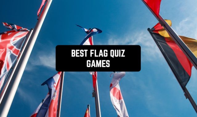 7 Best Flag Quiz Games for Android and iOS