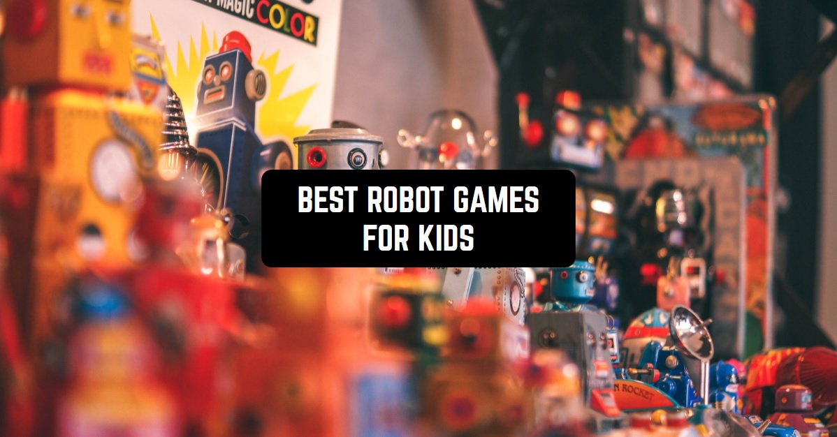 korroderer Stå sammen matron 11 Best Robot Games For Kids (Android & iOS) | Free apps for Android and iOS