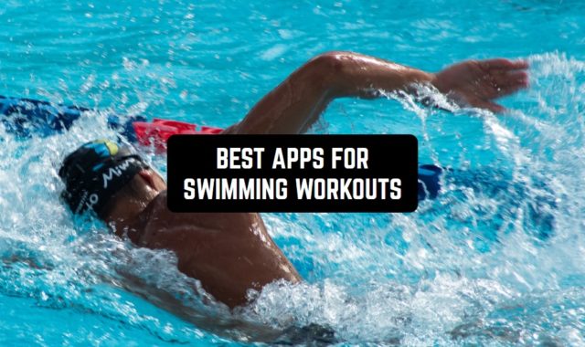 7 Best Apps For Swimming Workouts (Android & iOS)