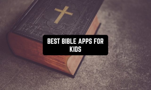 11 Best Bible Apps For Kids (Android & iOS)