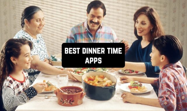 7 Best Dinner Time Apps for Android & iOS