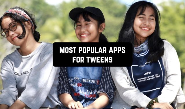 7 Most Popular Apps for Tweens (Android & iOS)