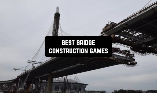 11 Best Bridge Construction Games for Android & iOS