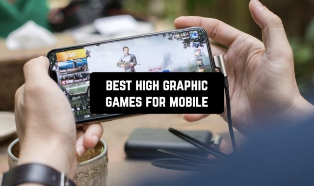 11 Best High Graphic Games for Mobile (Android & iOS)