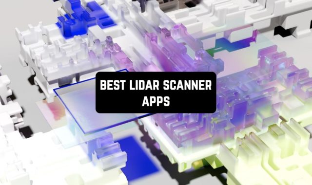 9 Best LiDAR Scanner Apps 2024 (Android & iPhone)