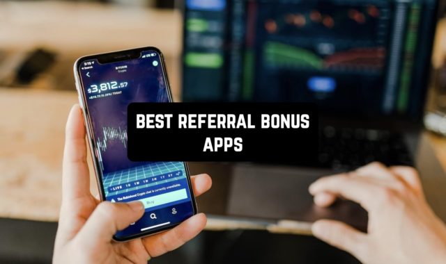 21 Best Referral Bonus Apps for 2024 (Android & iOS)