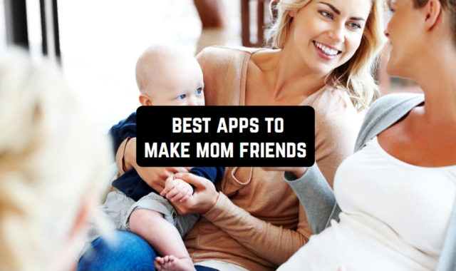 6 Best Apps to Make Mom Friends in 2023