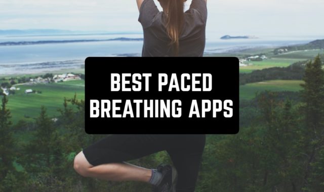 6 Best Paced Breathing Apps in 2023 (Android & iOS)