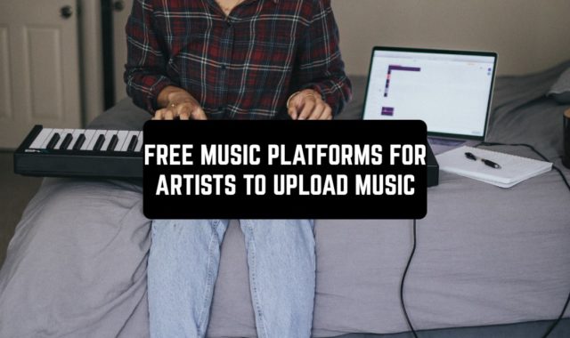 7 Free Music Platfroms for Artists to Upload Music