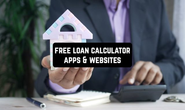 11 Free Loan Calculator Apps & Websites