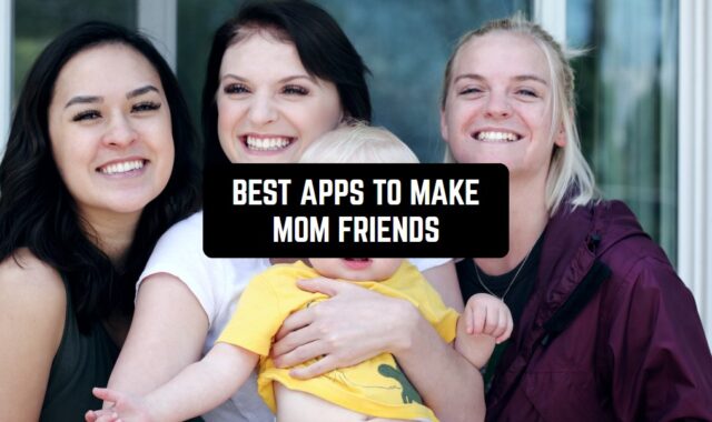 7 Best Apps to Make Mom Friends in 2024