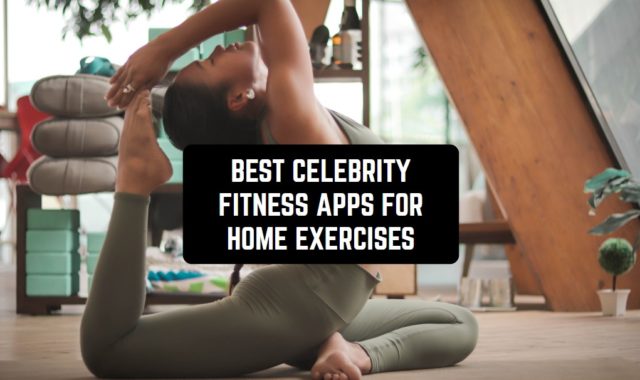6 Best Celebrity Fitness Apps for Home Exercises