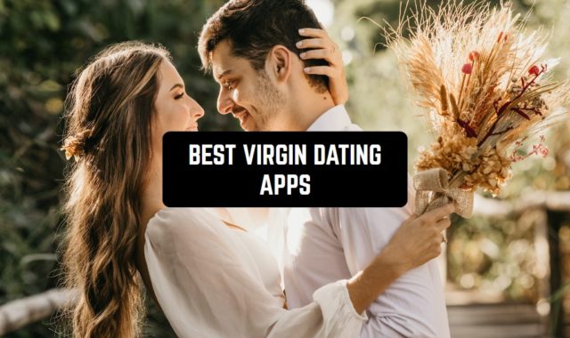 9 Best Virgin Dating Apps for Android & iOS