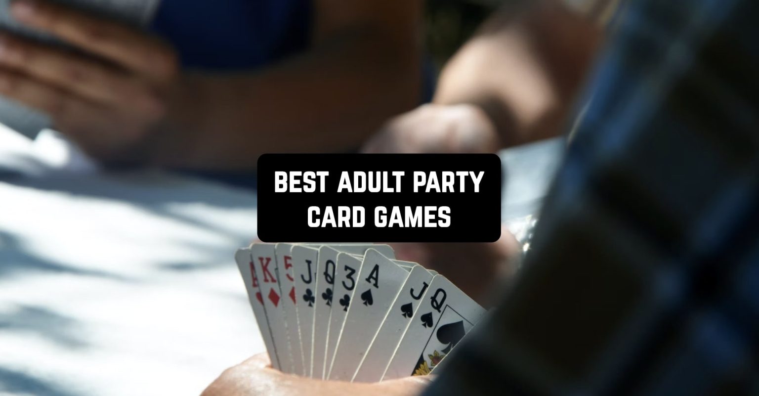 11 Best Adult Party Card Games for Android & iOS Freeappsforme Free