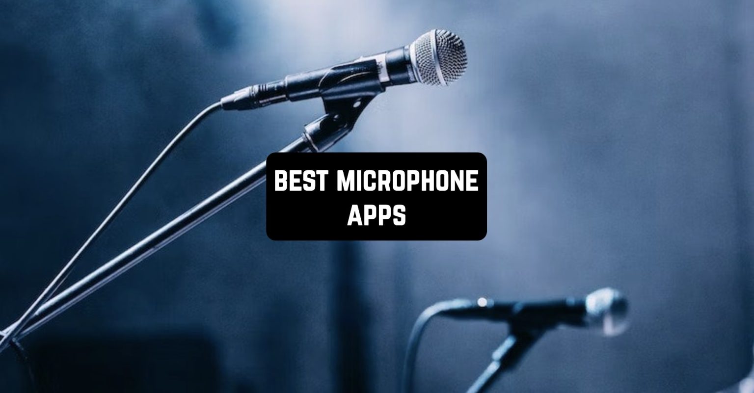 16 Best Microphone Apps for Android and iOS Freeappsforme Free apps