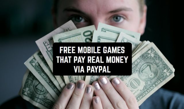 33 Free Mobile Games that Pay Real Money via PayPal