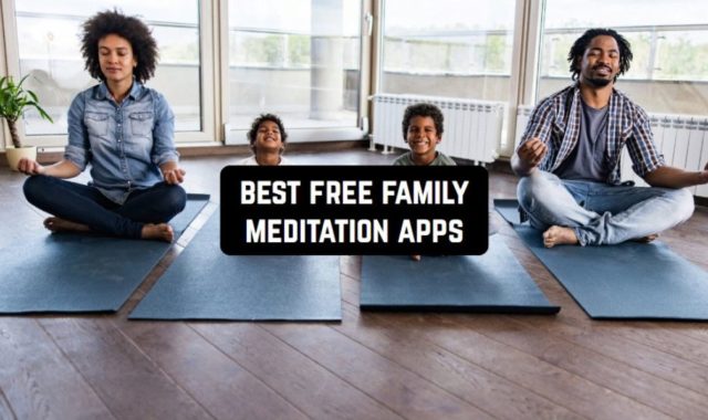7 Best Free Family Meditation Apps for Android & iOS