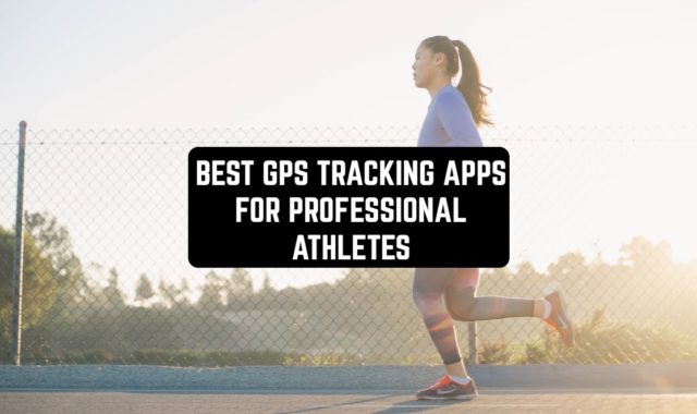 7 Best GPS Tracking Apps for Athletes (Android & iOS)