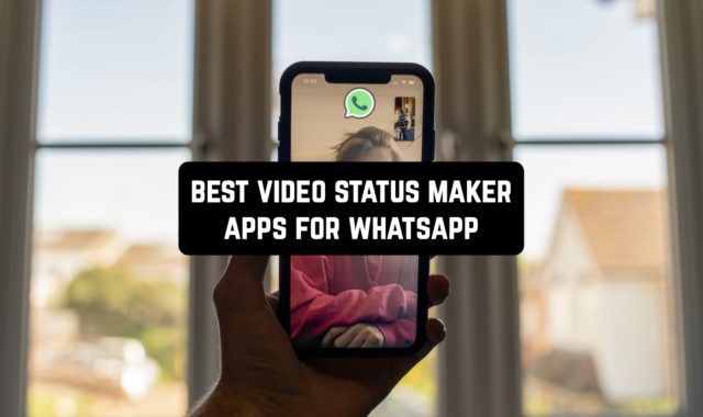 7 Best Video Status Maker Apps for Whatsapp