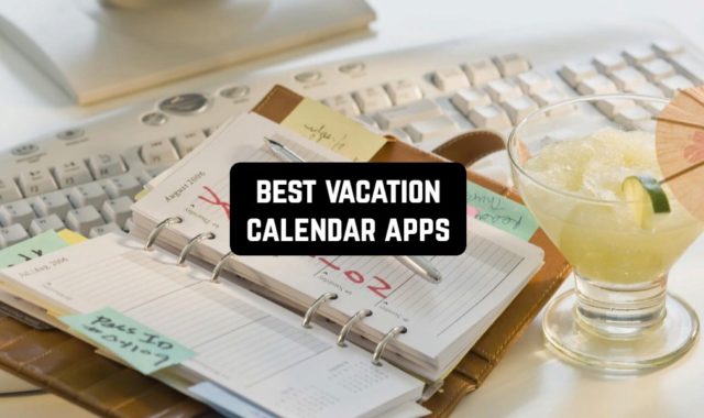 7 Best Vacation Calendar Apps for Android & iOS