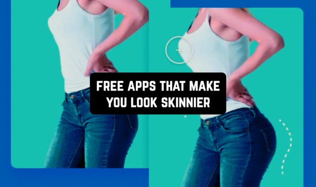 11 Free Apps That Make You Look Skinnier in 2023