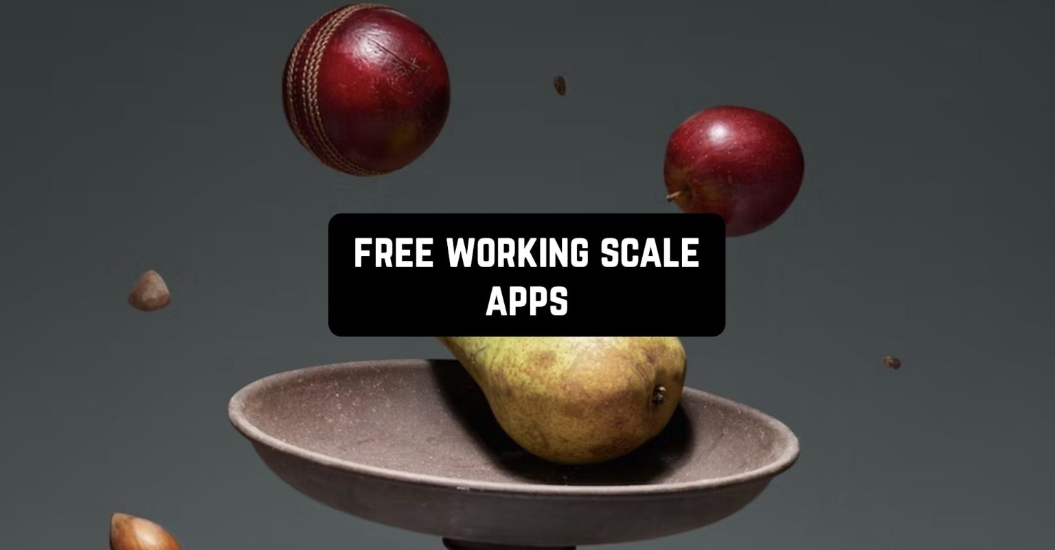11 Free Working Scale Apps for Android & iOS Freeappsforme Free