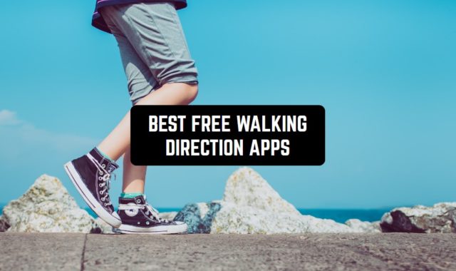 11 Best Free Walking Direction Apps for Android & iOS