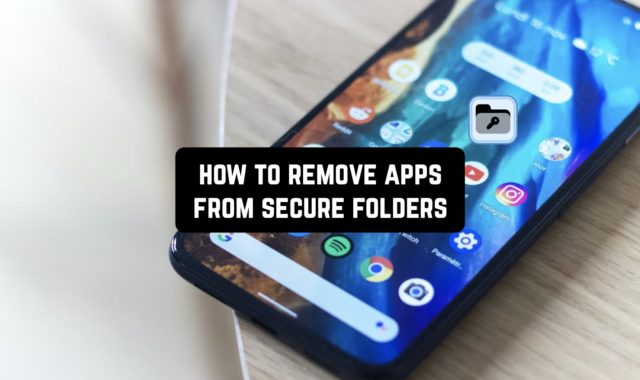 How to Remove Apps from Secure Folders on Android