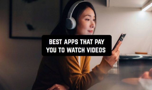 9 Best Apps That Pay You To Watch Videos (2023)