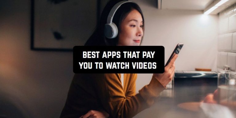 best apps that pay you to watch videos