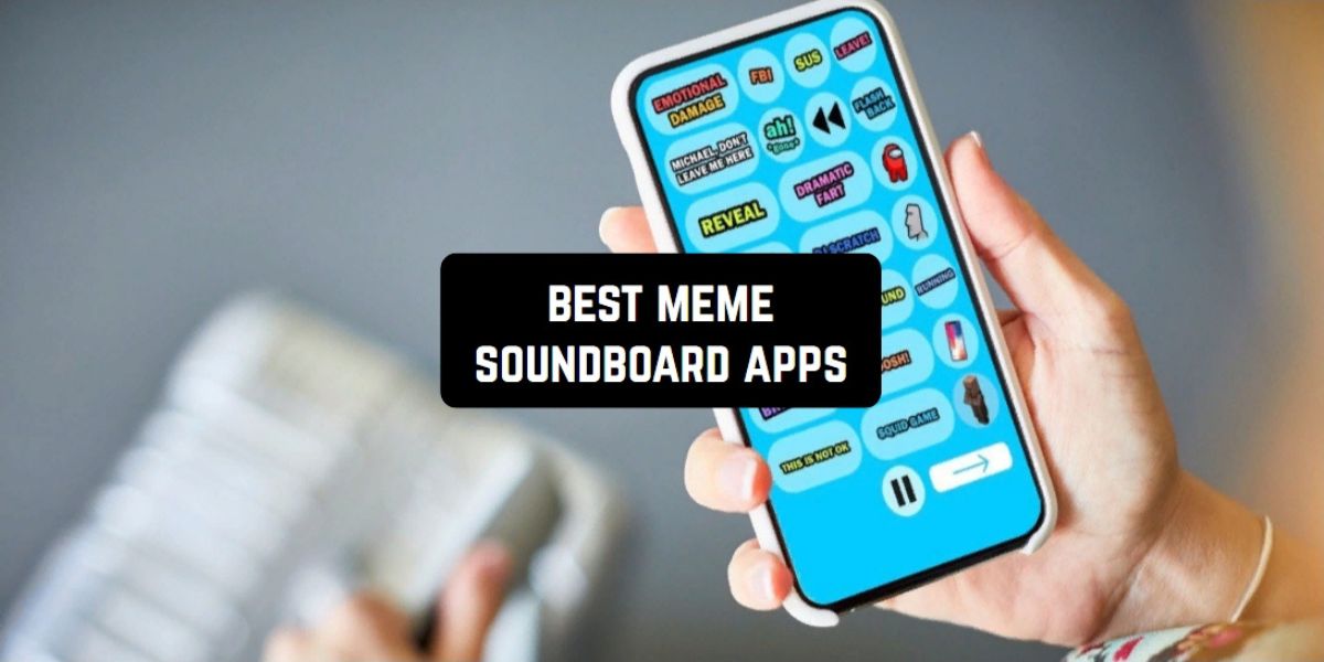 9 Best Meme Soundboard Apps for Android & iOS Freeappsforme Free