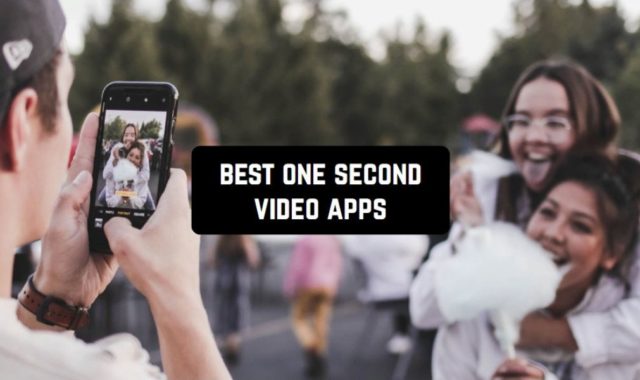 7 Best One Second Video Apps for Android & iOS