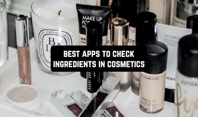 9 Best Apps to Check Ingredients in Cosmetics