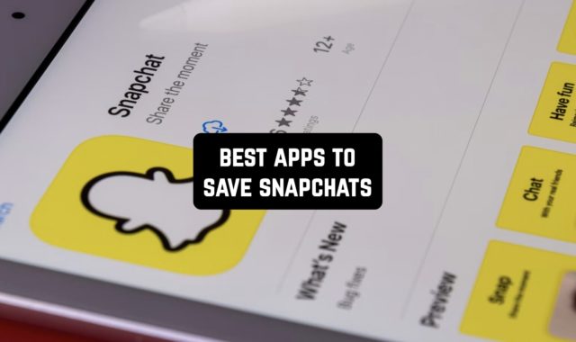 13 Best Apps to Save Snapchats for Android & iOS