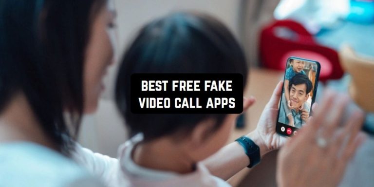 Best Free Fake Video Call Apps