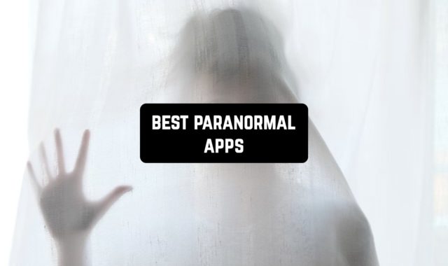 13 Best Paranormal Apps for Android & iOS